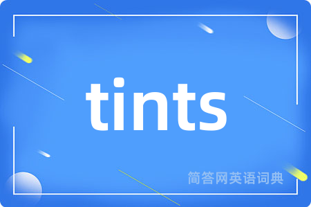 tints