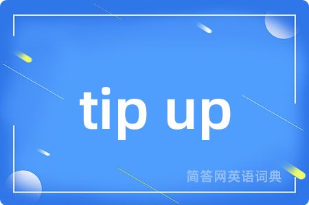 tip up