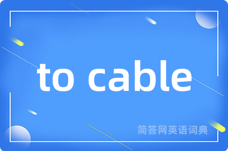 to cable