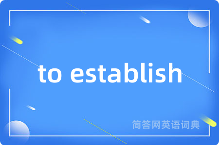 to establish