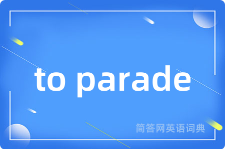 to parade