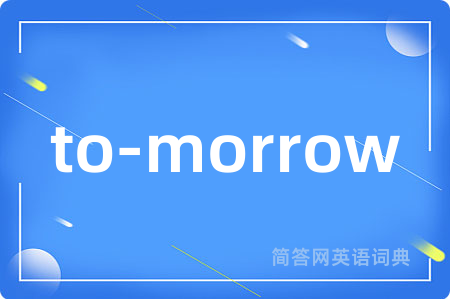 to-morrow