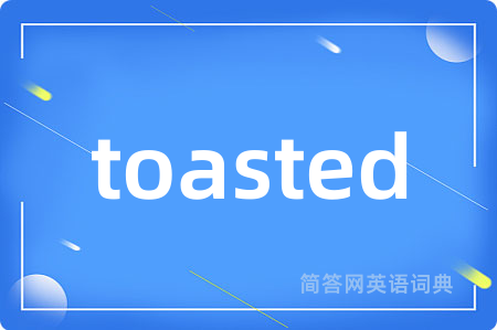 toasted