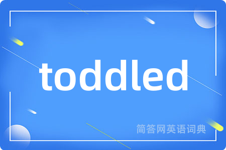 toddled