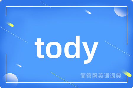 tody