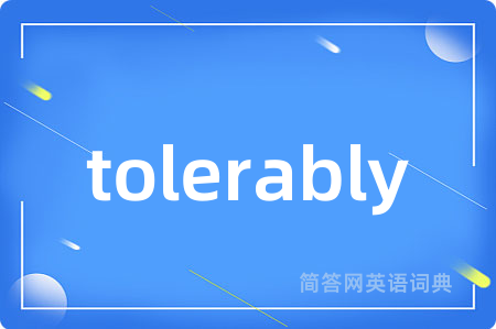 tolerably