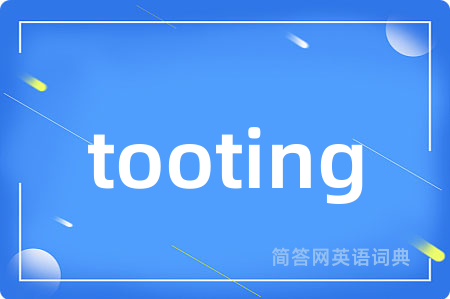 tooting