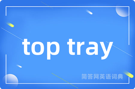 top tray