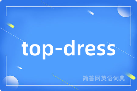 top-dress