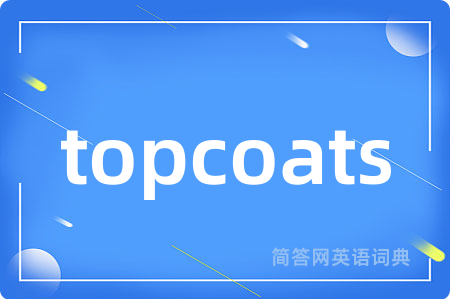 topcoats