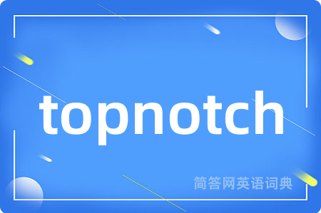 topnotch