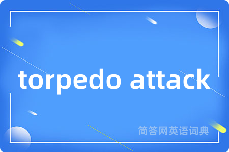 torpedo attack