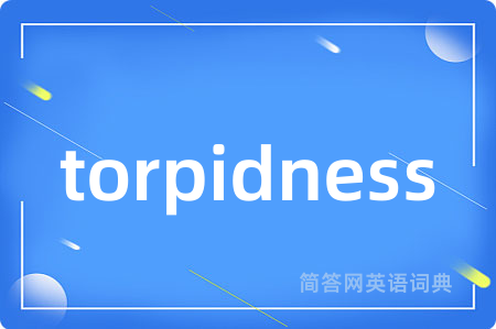 torpidness