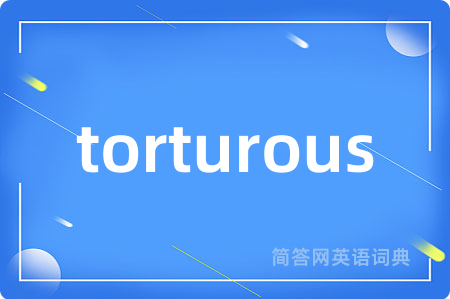 torturous
