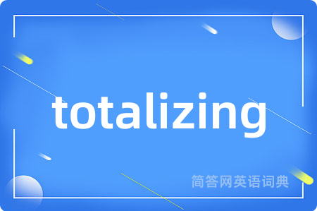 totalizing