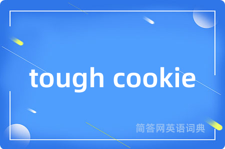 tough cookie