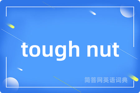 tough nut