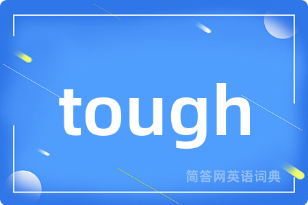 tough