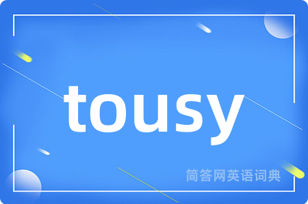 tousy