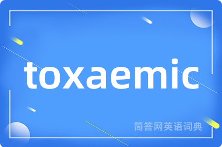 toxaemic