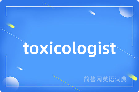 toxicologist