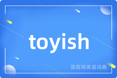 toyish