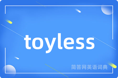 toyless