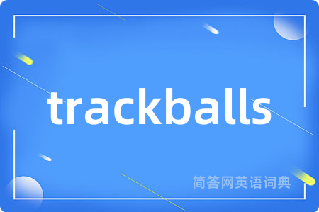 trackballs