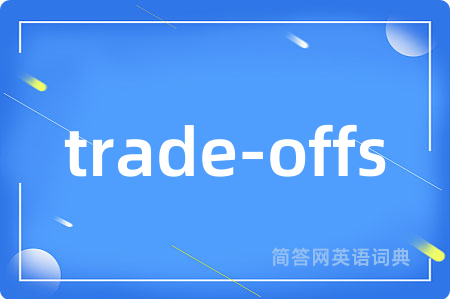 trade-offs