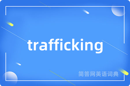 trafficking