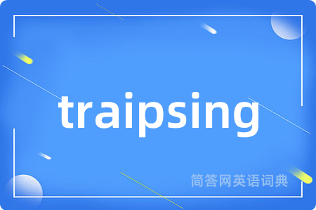 traipsing