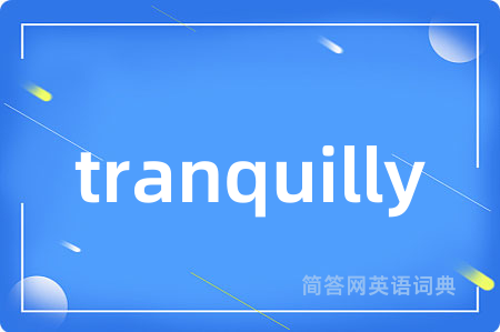 tranquilly