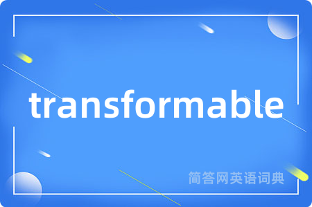 transformable