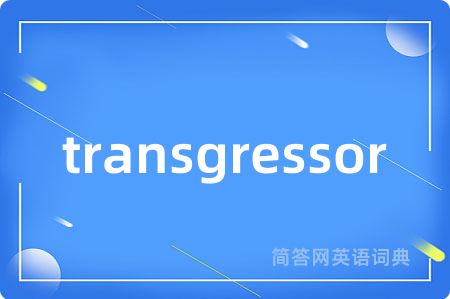 transgressor