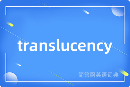 translucency