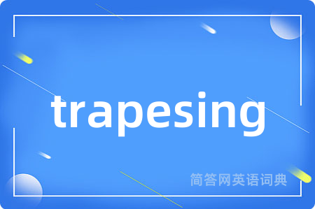trapesing