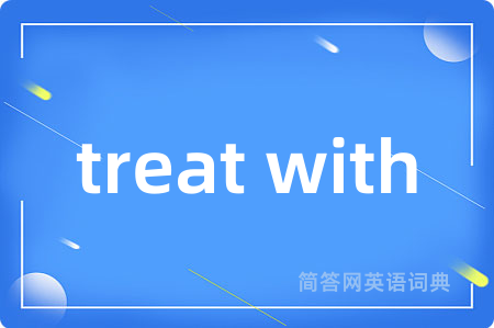 treat with