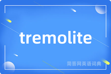 tremolite