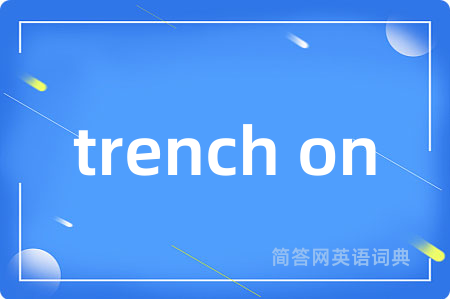 trench on