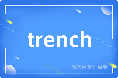 trench