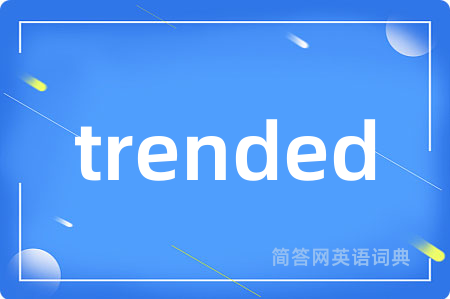 trended