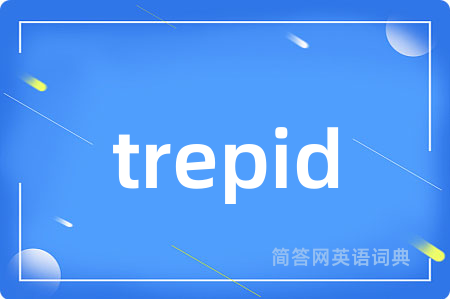 trepid