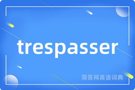 trespasser