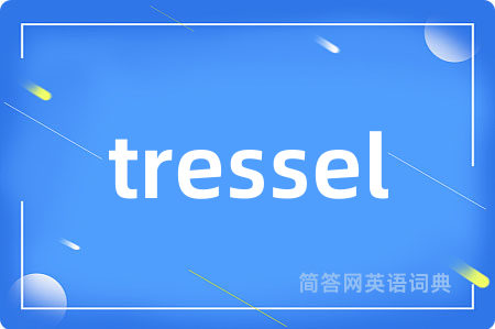 tressel