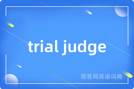 trial judge