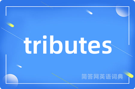 tributes