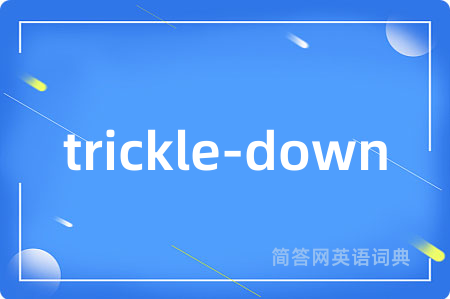 trickle-down