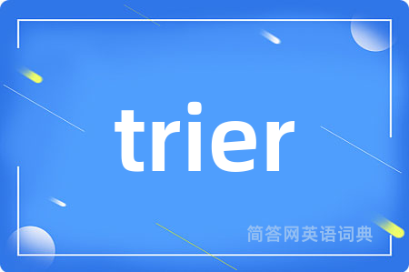 trier