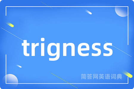 trigness