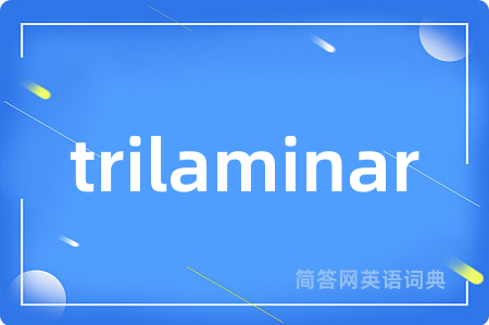 trilaminar